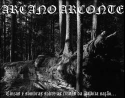 Arcano Arconte : Cinzas e Sombras Sobre as Ruinas da Maldita Nação...